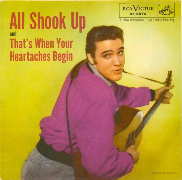 Elvis Presley "All Shook Up"/"Thats When Your Heartaches Begin" 45
